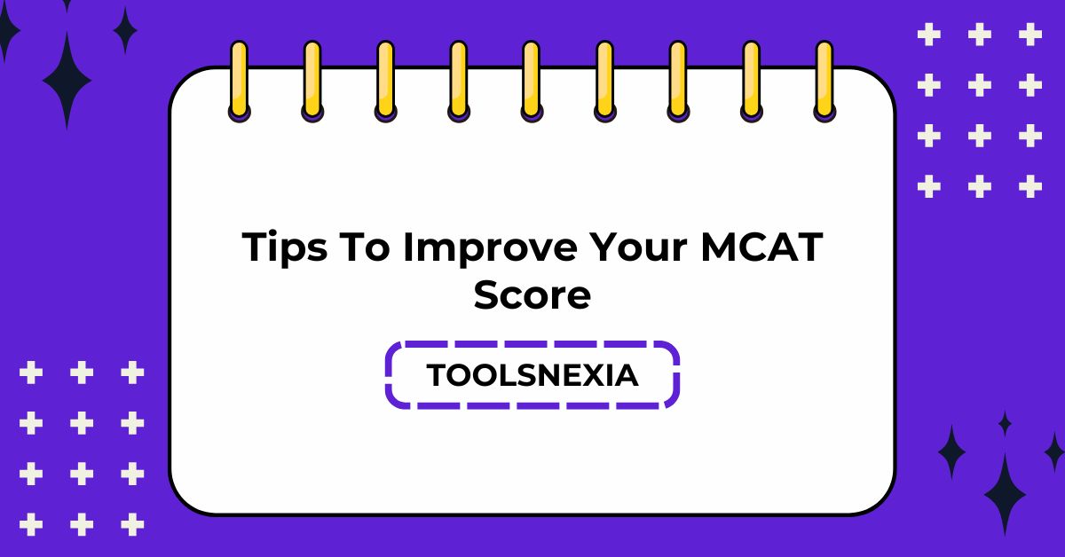 Tips to Improve Your MCAT Score ​